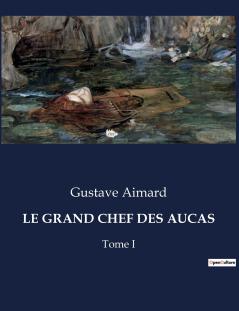 LE GRAND CHEF DES AUCAS