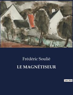 LE MAGNÉTISEUR