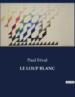 LE LOUP BLANC