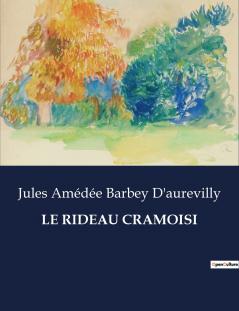 LE RIDEAU CRAMOISI