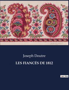 LES FIANCÉS DE 1812
