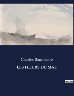 LES FLEURS DU MAL
