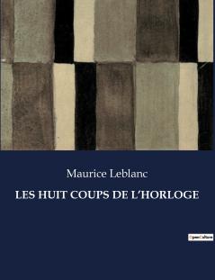 LES HUIT COUPS DE L'HORLOGE