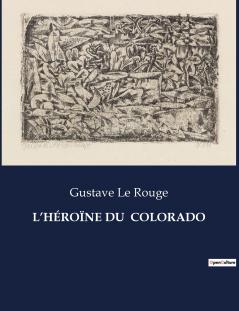 L'HÉROÏNE DU  COLORADO