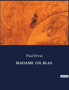 MADAME  GIL BLAS