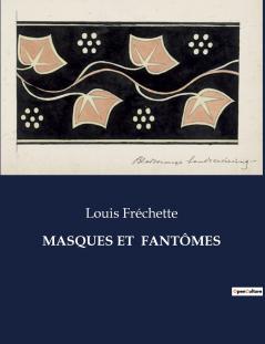 MASQUES ET  FANTÔMES