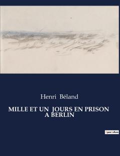 MILLE ET UN JOURS EN PRISON  A BERLIN