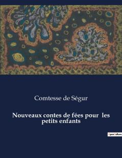 Nouveaux contes de fées pour  les petits enfants