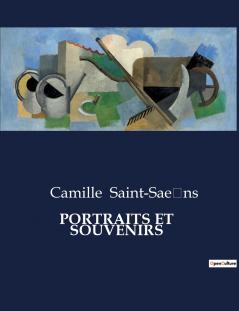 PORTRAITS ET  SOUVENIRS