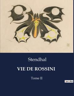VIE DE ROSSINI
