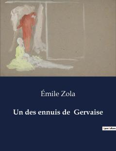 Un des ennuis de  Gervaise