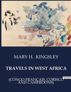 TRAVELS IN WEST AFRICA