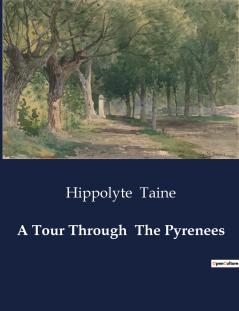 A Tour Through  The Pyrenees
