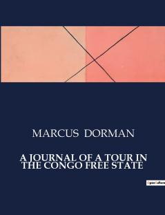 A JOURNAL OF A TOUR IN THE CONGO FREE STATE