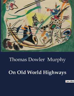 On Old World Highways