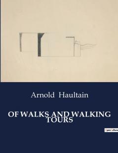 OF WALKS AND WALKING TOURS