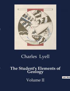 The Student's Elements of Geology