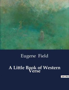 A Little Book of Western Verse