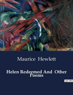 Helen Redeemed And  Other Poems