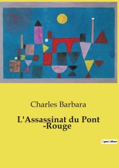 L'Assassinat du Pont ­Rouge