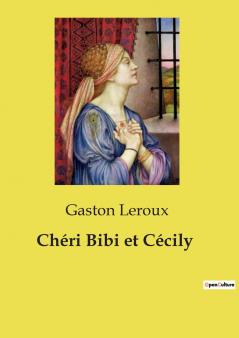 Chéri Bibi et Cécily