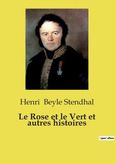Le Rose et le Vert et autres histoires