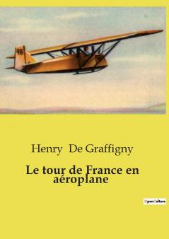 Le tour de France en aéroplane