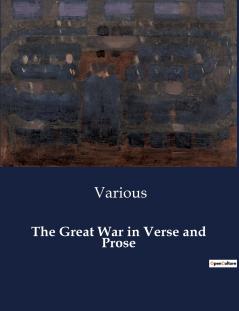 The Great War in Verse and Prose