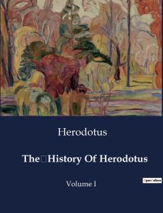 The History Of Herodotus