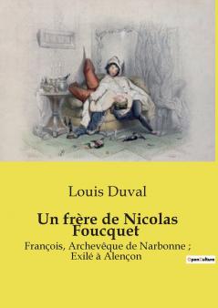 Un frère de Nicolas Foucquet