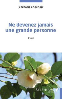 Ne devenez jamais une grande personne