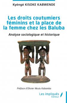Les droits coutumiers féminins et la place de la femme chez les Baluba