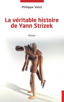 La véritable histoire de Yann Strizek