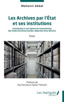 Les Archives par l'État et ses institutions
