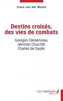 Destins croisés des vies de combats