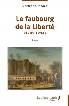 Le faubourg de la Liberté (1789-1794)