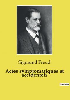 Actes symptomatiques et accidentels