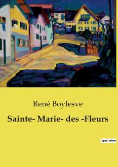 Sainte­ Marie­ des ­Fleurs