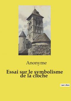 Essai sur le symbolisme de la cloche