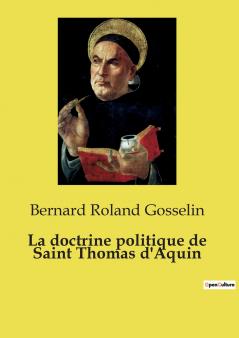 La doctrine politique de Saint Thomas d'Aquin