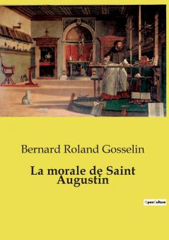 La morale de Saint Augustin