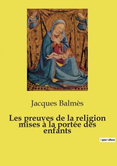 Les preuves de la religion mises à la portée des enfants