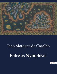 Entre as Nymphéas