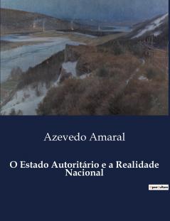 O Estado Autoritário e a Realidade Nacional