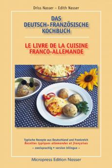 DAS DEUTSCH-FRANZ��SISCHE KOCHBUCH - LE LIVRE DE LA CUISINE FRANCO-ALLEMANDE