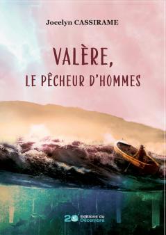 Valère le pêcheur d'hommes