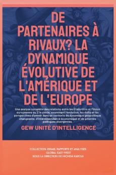 De partenaires à rivaux? La dynamique évolutive de l'Amérique et de l'Europe