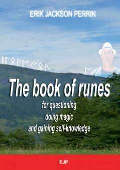 The book of runes for questioning doing magic and gaining self-knowledge