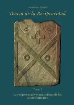 TEORÍA DE LA RECIPROCIDAD - I - La reciprocidad y el nacimiento de los valores humanos