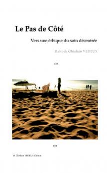 Le Pas de Côté - Vers une éthique du soin décentrée